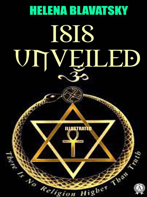 Title details for Isis Unveiled. Illustrated by H.P. Blavatsky - Wait list